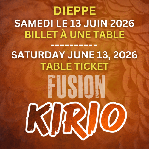 FUSION KIRIO DIEPPE - UNIPLEX - BILLET DE TABLE ET AFTERPARTY - SAMEDI LE 13 JUIN 2026