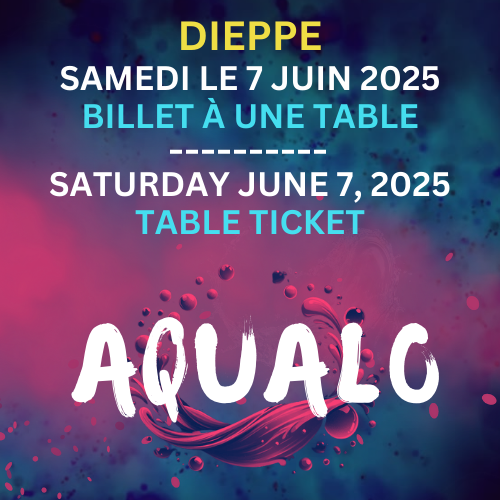 FUSION AQUALO DIEPPE - UNIPLEX - TABLE TICKET - SATURDAY JUNE 7 2025